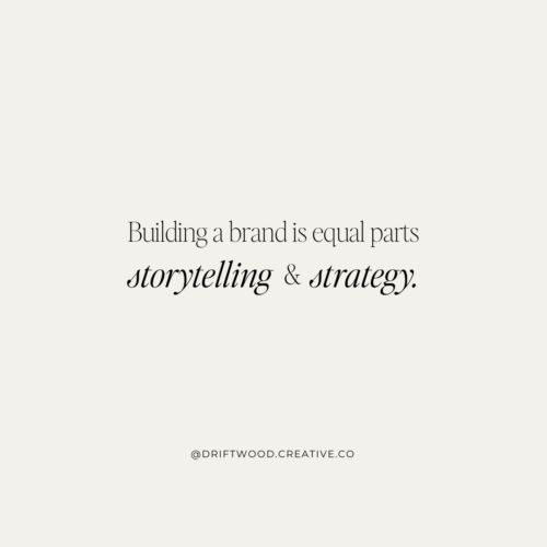 Quote of "building a brand is equal parts storytelling and strategy."