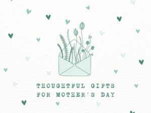 thoughtful gifts for mothers day