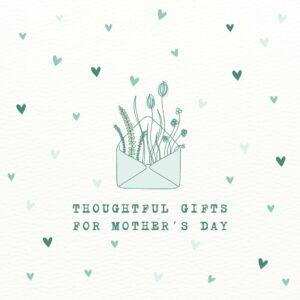 thoughtful gifts for mothers day